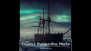 Zajatci Polárního Moře (Jules Verne, Rozhlasová hra, CZ)