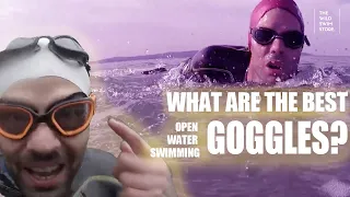 What Goggles are best for Open Water Swimming?