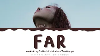 YooA (OH MY GIRL) - 'Far' Lyrics Color Coded (Han/Rom/Eng)