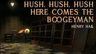 Hush, Hush, Hush, Here Comes The Boogeyman (Slowed and Reverbed)