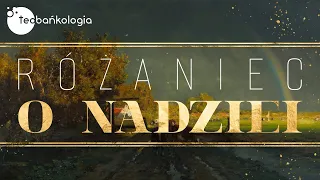 Różaniec Teobańkologia o nadziei 18.04 Wtorek