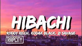 Roddy Ricch - hibachi (Lyrics) ft. Kodak Black & 21 Savage