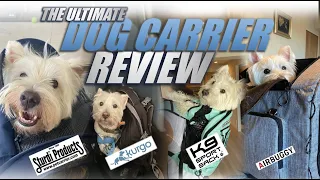 The BEST Dog Carriers | K9 Sports Sack | Sturdibag | Air Buggy | Kurgo G Train