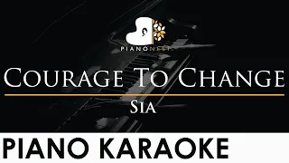 Sia - Courage To Change - Piano Karaoke Instrumental Cover with Lyrics