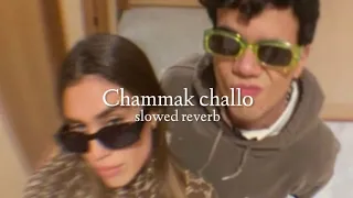 Chammak Challo ( slowed + reverb )