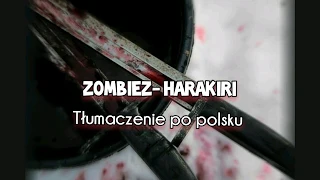 Zombiez- Harakiri [Tłumaczenie PL]