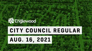 City Council Regular - 16 Aug 2021