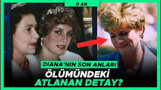 Lady Diana'nın Hayatını Kaybettiği O An | Ölümünde Saklanan O Belgeler?