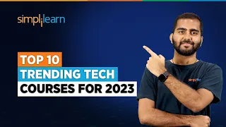 Top 10 Trending Tech Courses For 2023 | Trending IT Courses 2023 | In-Demand Courses | Simplilearn