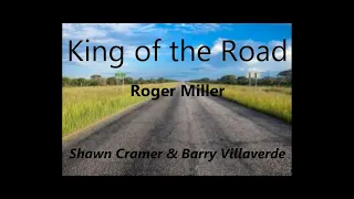 King of the Road (cover by Barry Villaverde & Shawn Cramer)