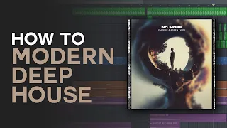 How To Make Modern DEEP HOUSE | FL Studio Tutorial | FLP + SERUM PRESETS