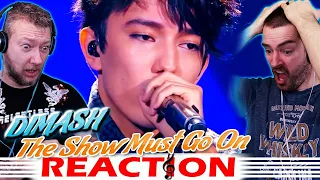 Dimash REACTION - ''The Show Must Go On''