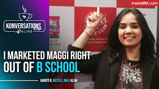 I Marketed Maggi Right Out Of B School | Jagriti R, Nestlé, IIM A Alum