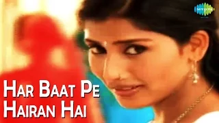 Har Baat Pe Hairan Hai | Vaada | Video Song | Roop Kumar Rathod,Sadhana Sargam