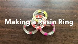 Making a Resin Ring