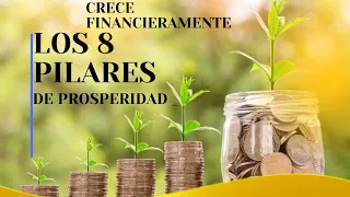 CRECE FINACIERAMENTE--LOS 8 PILARES DE LA PROSPERIDAD _ AUDIOLIBRO COMPLETO