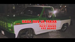 Krack Martínez - Nada Nos Va Parar Ft Micky Brown X Cee Achee (Video Oficial)