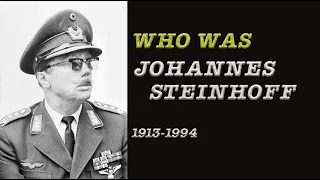 Who was Johannes Steinhoff? (English)