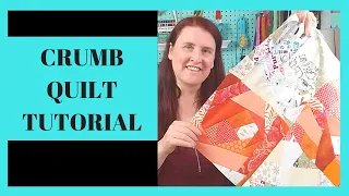How to Sew a Crumb quilt by using up Scrap Fabric | Quilting Tutorial