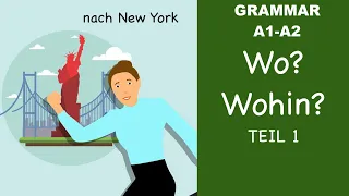 Learn German | German Grammar |  Wo? oder Wohin? | Part 1 | A1 | A2