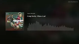 Craig Newby- What a Lad
