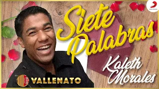 Siete Palabras, Kaleth Morales - Letra Oficial