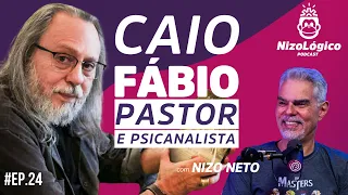 CAIO FÁBIO - PASTOR E PSICANALISTA - NIZOLÓGICO #24.