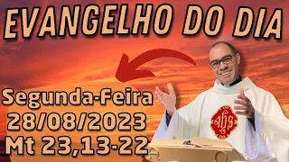 EVANGELHO DO DIA – 28/08/2023 - HOMILIA DIÁRIA – LITURGIA DE HOJE - EVANGELHO DE HOJE -PADRE GUSTAVO