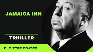 Jamaica Inn (1939) [Alfred Hitchcock] [Thriller] [Adventure] [Crime] Full Length Movie 720p