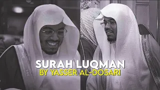 Surah Luqman By Yasser Al-Dosari | Quran Recitation