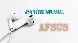 PAMIR MUSIC #DAVID-AFSUS Памирские песни 2021 ,помирай,помери музыка,туйона,базми,памир реп,pamir