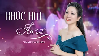 Thanh Thanh Hiền - Khúc Hát Ân Tình | Bản Gốc