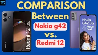 Which Is the Superior Choice: Nokia g42 5g  vs. Redmi 12 5g – The Verdict Is In!