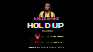 Kodie Shane - Hold Up ( Dough Up ) Feat Lil Uzi Vert & Lil Yachty