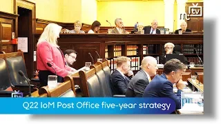 Tynwald Oct 18: Q22 IoM Post Office five-year strategy