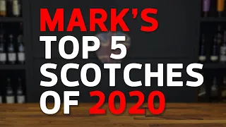 Mark's Top 5 Scotches of 2020