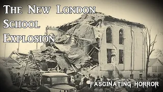 The New London School Explosion | A Short Documentary | Fascinating Horror