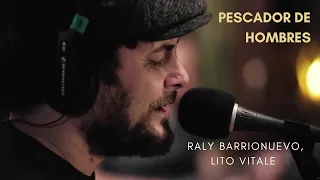 Raly Barrionuevo, Lito Vitale │Pescador de hombres