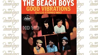 The Beach Boys - Good Vibrations (DJ L33 Single Stereo Mix HD) Music Video Wide