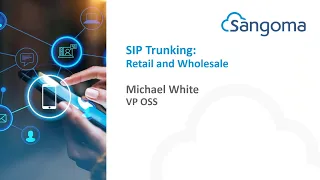 SIP Trunking: Retail and Wholesale