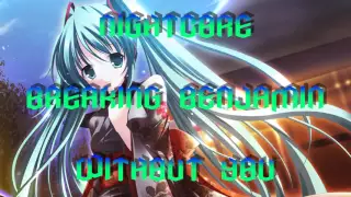 (NIGHTCORE) Breaking Benjamin - Without You