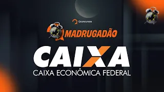 Concurso Caixa 2024: Aulão Caixa Econômica Federal | QMadrugadão #aovivo