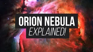 Orion Nebula: Explained