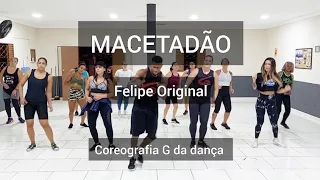 Felipe Original - MACETADÃO - Coreografia G da dança