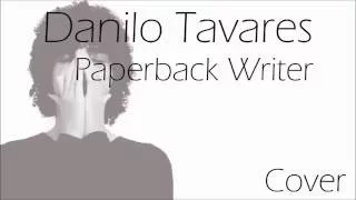THE BEATLES - Paperback Writer - [Danilo Tavares Acoustic COVER]