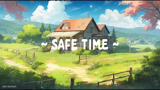 Safe Time 🍃 Lofi Deep Focus 🌳 Study/Calm/Heal [ Lofi Hip Hop - Lofi Chill ]
