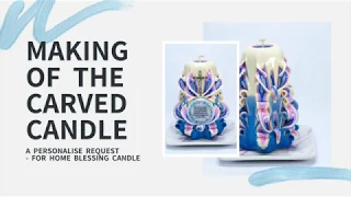 Carved Candle | How its Made | Personalised Home Blessing Carved Candle | Christian Gift Ideas