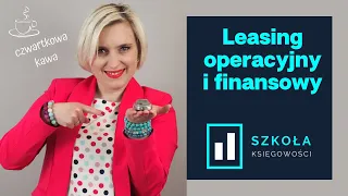 Leasing finansowy a operacyjny - Czwartkowa Kawa