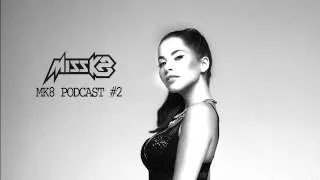 Miss K8 - MK8 podcast #2