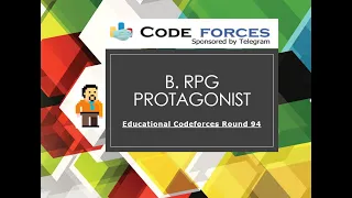 B. RPG Protagonist | Educational Codeforces Round 94 | Maths | Greedy